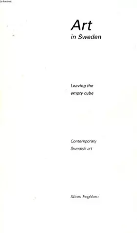 Couverture du produit · Art in Sweden: Leaving the empty cube : contemporary Swedish art