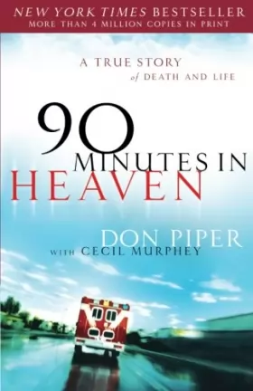 Couverture du produit · 90 Minutes in Heaven: A True Story Of Death And Life