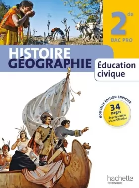 Couverture du produit · Histoire Géographie Education civique 2de Bac Pro - Livre élève manuel grand format - Ed. 2013