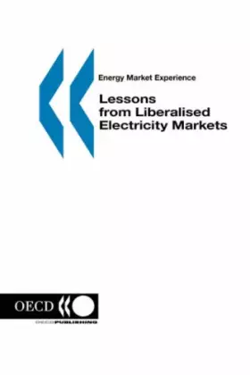 Couverture du produit · Lessons from Liberalised Electricity Markets: Energy Market Experience