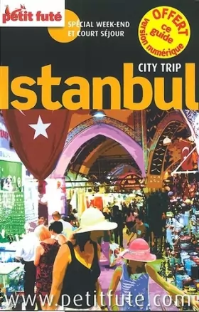 Couverture du produit · istanbul city trip 2014 petit fute: + CE GUIDE OFFERT EN VERSION NUMERIQUE