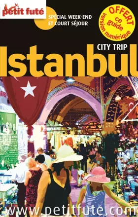 Couverture du produit · istanbul city trip 2014 petit fute: + CE GUIDE OFFERT EN VERSION NUMERIQUE
