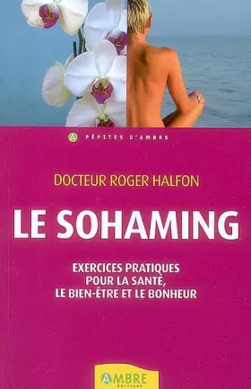 Couverture du produit · Le Sohaming : Exercices pratiques pour la santé, le bien-être et le bonheur