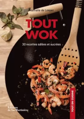 Couverture du produit · Tout wok: 30 recettes salées et sucrées