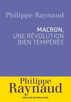 Couverture du produit · Emmanuel Macron : une révolution bien tempérée