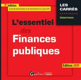 Couverture du produit · L'ESSENTIEL DES FINANCES PUBLIQUES - 7EME EDITION. 2019: A JOUR DE LA LOI DE FINANCES 2019 ET LA LOI DE FINANCEMENT DE LA SECUR