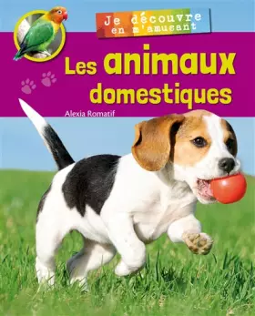 Couverture du produit · Je découvre les animaux domestiques en m'amusant