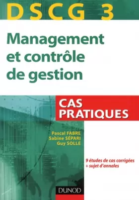 Couverture du produit · Management et contrôle de gestion DSCG 3 : Cas pratiques