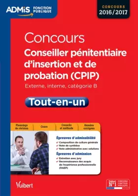 Couverture du produit · Concours Conseiller pénitentiaire d'insertion et de probation (CPIP) - Catégorie B - Tout-en-un - Concours 2016-2017