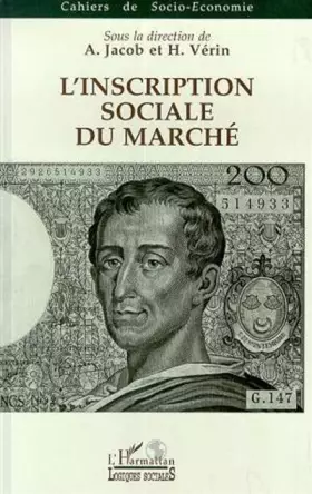 Couverture du produit · L'inscription sociale du marché: Colloque de l'Association pour le développement de la socio-économie, Lyon, novembre 1992