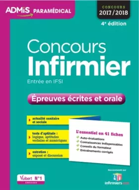 Couverture du produit · Concours Infirmier - Épreuves écrites et orale - L'essentiel en 40 fiches - Concours 2017-2018