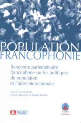 Couverture du produit · Population et francophonie. Rencontre parlementaire francophone sur les politiques de population et l'aide internationale