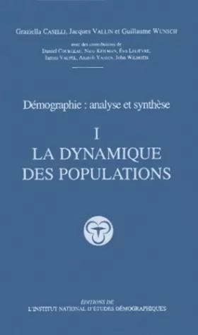 Couverture du produit · Démographie : Analyse et synthèse, tome I : La dynamique des populations