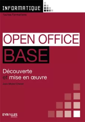 Couverture du produit · Open Office Base: Découverte et mise en oeuvre
