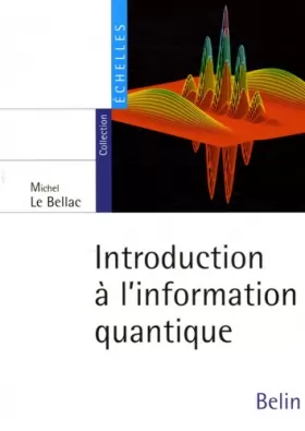 Couverture du produit · Introduction à l'information quantique