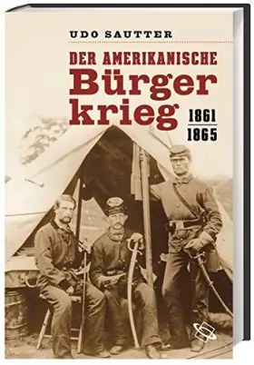 Couverture du produit · Der Amerikanische Bürgerkrieg: 1861 - 1865