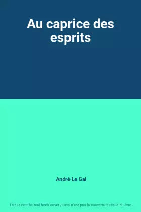 Couverture du produit · Au caprice des esprits