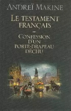 Couverture du produit · Le testament français, confession d'un porte-drapeau déchu