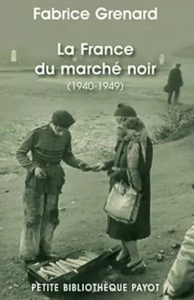 Couverture du produit · La France du marché noir (1940-1949)