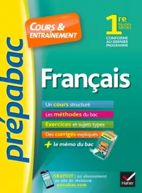 Couverture du produit · Français 1re toutes séries - Prépabac Cours & entraînement: cours, méthodes et exercices de type bac (première)