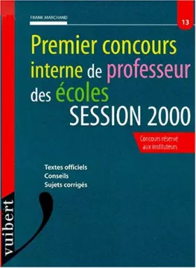Couverture du produit · Le premier concours interne de professeur des écoles, session 2000, numéro 13