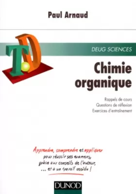 Couverture du produit · TD de chimie organique : Rappels de cours, questions de réflexion, exercices résolus
