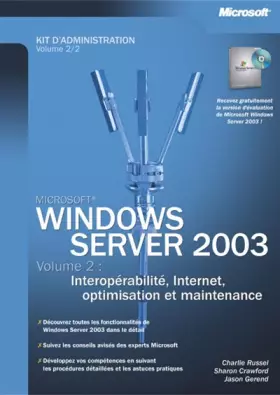 Couverture du produit · Microsoft Windows Server 2003 - Interopérabilité, Internet et maintenance - 2 - livre de référence - français