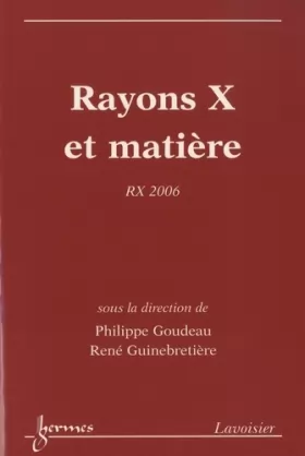 Couverture du produit · Rayons X et matière : RX 2006