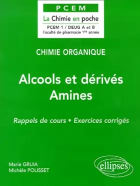 Couverture du produit · Chimie organique, tome 4 : Alcools et dérivés - Amines