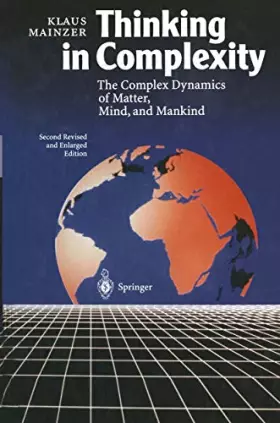 Couverture du produit · Thinking in Complexity: The Complex Dynamics of Matter, Mind and Mankind