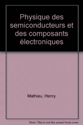 Couverture du produit · Physique des semiconducteurs et des composants électroniques