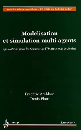 Couverture du produit · Modélisation et Simulation Multi-agents Applications pour les Sciences de l'Homme et de la Société