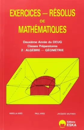 Couverture du produit · Exercices de mathématiques : DEUG, 2e année, volume 2 : algèbre, géométrie