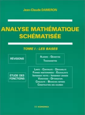 Couverture du produit · Analyse mathématique schématisée tome 1 Les bases