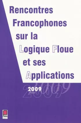 Couverture du produit · Rencontres Francophones sur la Logique Floue et ses Applications 2009