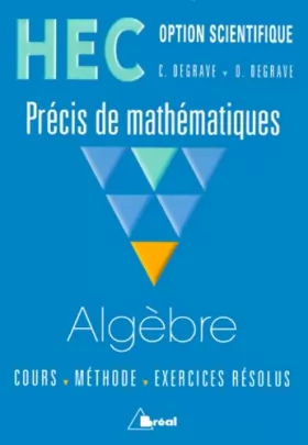 Couverture du produit · HEC - Option scientifique - Précis de mathématiques : Algèbre