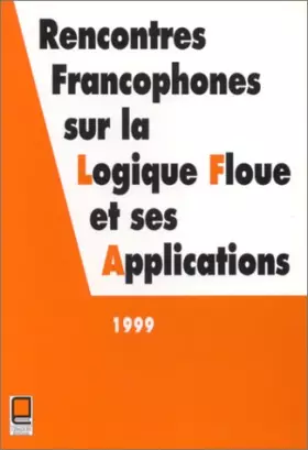 Couverture du produit · Rencontres francophones sur la logique floue et ses applications, lfa, numéro 99