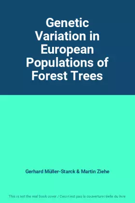Couverture du produit · Genetic Variation in European Populations of Forest Trees