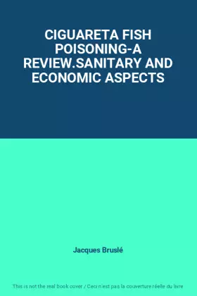 Couverture du produit · CIGUARETA FISH POISONING-A REVIEW.SANITARY AND ECONOMIC ASPECTS