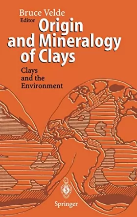 Couverture du produit · Origin and Mineralogy of Clays: Clay and the Environment