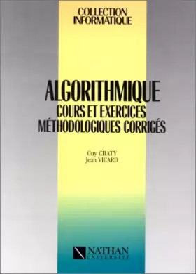 Couverture du produit · Algorithmique : Cours et exercices méthodologiques corrigés