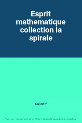 Couverture du produit · Esprit mathematique collection la spirale