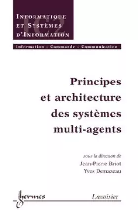 Couverture du produit · PRINCIPES ET ARCHITECTURES DES SYSTEMES MULTI-AGENTS