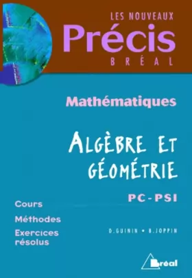 Couverture du produit · Mathématiques, algèbre et géométrie, PC-PSI
