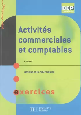 Couverture du produit · Activités commerciales et comptables BEP Métiers de la comptabilité: Exercices
