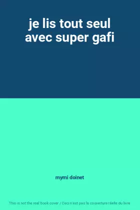 Couverture du produit · je lis tout seul avec super gafi