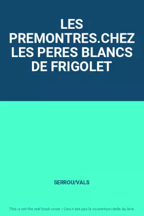 Couverture du produit · LES PREMONTRES.CHEZ LES PERES BLANCS DE FRIGOLET