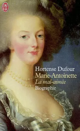 Couverture du produit · Marie-Antoinette, la mal aimée