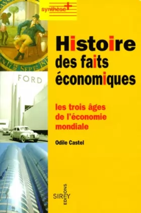 Couverture du produit · Histoire des faits économiques, 1re édition. Les trois âges de l'économie mondiale