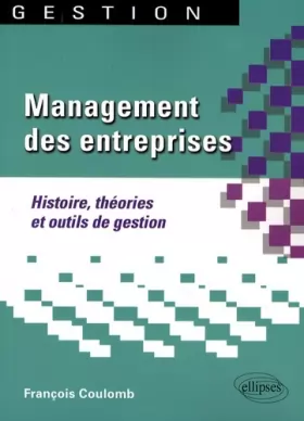 Couverture du produit · Management Des Entreprises Histoire Theorie Set Outils De Gestions